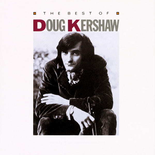 Doug Kershaw: The Best of Doug Kershaw (1989)